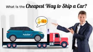 What is the Cheapest Way of Shipping Cars